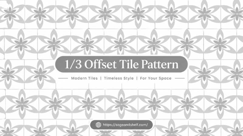 1/3 Offset Tile Pattern: The Complete Guide to a Cleaner, Stronger Tile Layout 7 1/3 Offset Tile Pattern